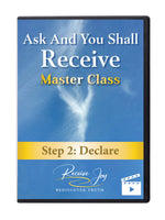 STEP 2: Declare (Ask And You Shall Receive Masterclass)