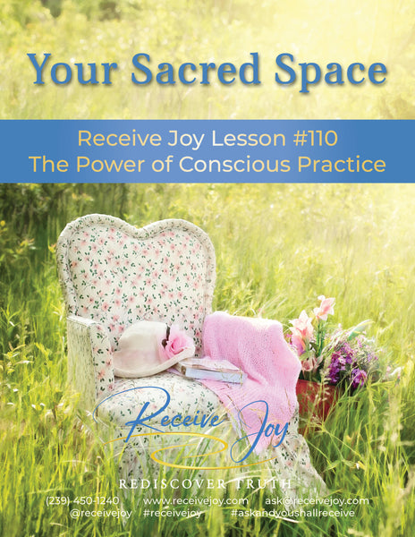 Lesson #110 Your Sacred Space: The Power Of Conscious Practice