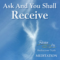 Ask And You Shall Receive Meditation (mp3 download)