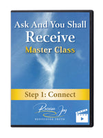 STEP 1: Connect (Ask And You Shall Receive Masterclass)